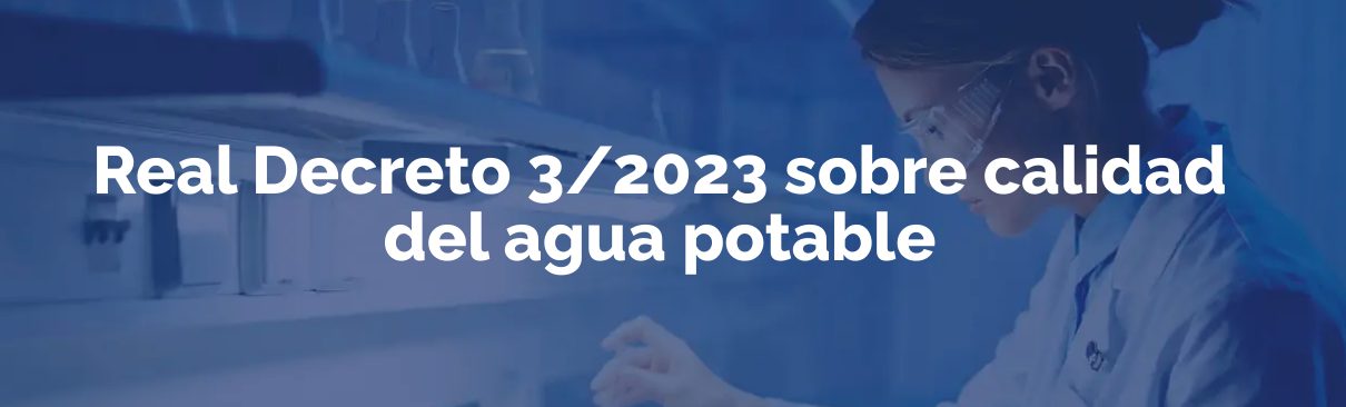 Real Decreto 3/2023 Agua Potable_2
