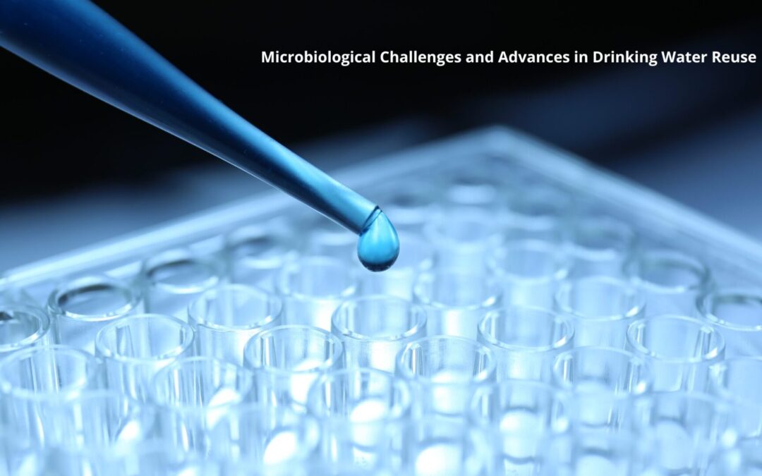 Microbiological Challenges and Advances in Drinking Water Reuse